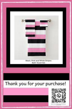 a pink and black striped towel hanging on a wall with the words thank you for your purchase