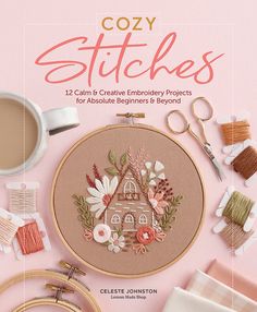 the cover of cozy stitches book with various crafting supplies