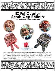 Newly Revised, Please re-download for new copy.  Easy to sew up unisex pattern, using 3 fat quarters,  for a scrub cap for those with long hair! The back has an adjustable elastic band that helps when you wear your hair in a bun on top, in the back, or a ponytail. Long ties that can be tied in front or in the back around ponytail. Very simple to sew u with fat quarters or two 1/2 fabrics. Use your favorite colors, designs and patterns to make your own scrub cap! Make Your Own Scrub, Scrub Caps Pattern, Cap Patterns, Scrub Cap, Scrub Caps, Fat Quarters, Bun Hairstyles, Easy Sewing, Elastic Band