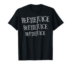 a black t - shirt with the words beetlejuce, beetjuce and beetle