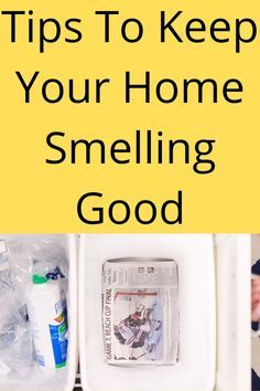 the words tips to keep your home smelling good