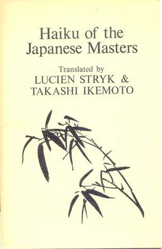 an old book with japanese writing on the front and back cover that reads haiku of the japanese masters translated by lucien stry & takshi ikemoto