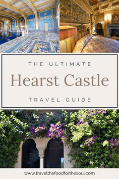 the ultimate heart's castle travel guide with images of buildings, flowers and greenery