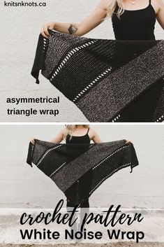 a woman holding up a black and white crochet shawl with text overlay that says, asymmetrical triangle wrap