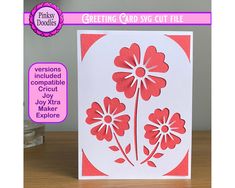 a card with flowers on it and the words greeting card cut file in pink lettering