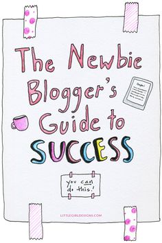 the newbie blogger's guide to success is written on a piece of paper