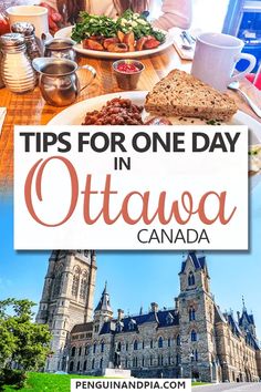 a woman sitting at a table with food in front of her and the words tips for one day in ottawa canada