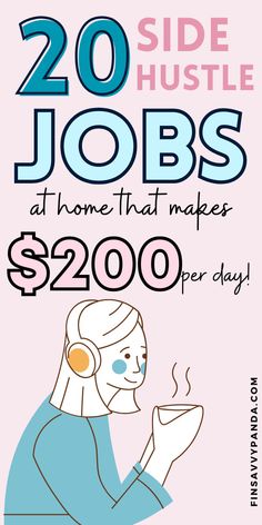 a poster with the words 20 side jobs at home that makes $ 200 per day