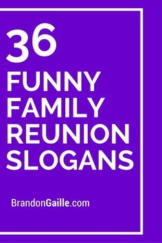 the words funny family reunion slogans are in white on a purple background with a square frame