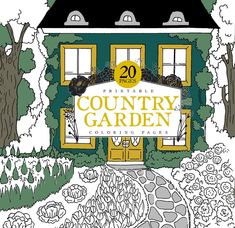 a coloring book with a house in the background and trees around it that says,'20 printable country garden growing back '