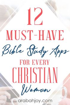 the text 12 must have bible study apps for every christian woman