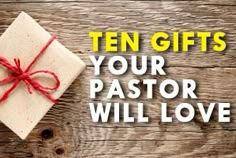 a gift wrapped in brown paper with the words ten gifts your pastor will love