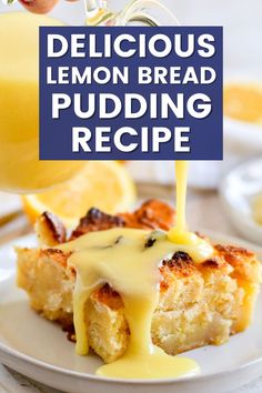 delicious lemon bread pudding recipe on a white plate