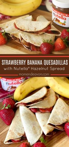 strawberry banana quesadillas with nutella hazelnut spread on a cutting board