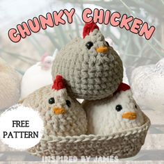 three crocheted chickens in a basket with the text chunky chicken free pattern