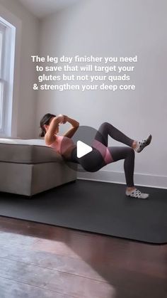 a woman is doing an exercise on a yoga mat in her living room with the caption'the bed day finisher you need to save that will target your glutes, but not your quads & strength