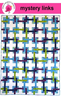 a blue and green quilt with the words mystery links on it