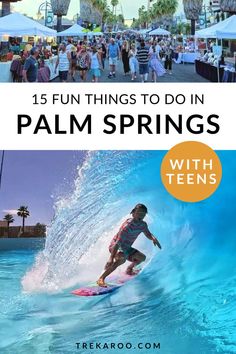 15 Fun Things to do in Palm Springs with Teens on Vacation Road Trip With Kids, Palm Springs California, California Travel Road Trips, Road Trip Itinerary, Great Food, Family Adventure