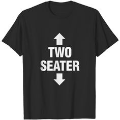 Two Seater Shirt Men's Adult Fetish Swinger Polygamy Gift T-shirt Two Seater Shirt, Ideas For Shirts Design, Boy Shirt Design, Sinful Clothing, Inappropriate Shirts, Hot Love Quotes, Silly Clothes, Funny Day Quotes, Funny Adult Shirts