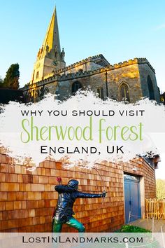 a castle with the words, why you should visit sherwood forest england, uk