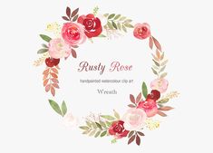 the words rusty rose are surrounded by flowers and leaves in a circle on a white background