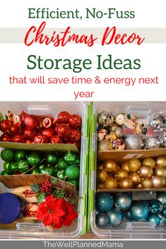 two plastic containers filled with christmas ornaments and the words efficient no - fuss christmas decor storage ideas that will save time & energy next year