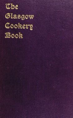 the glasgow cooker book is purple with gold lettering on it,