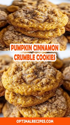 pumpkin cinnamon crumble cookies stacked on top of each other with the words, pumpkin cinnamon crumble cookies