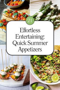 four different pictures with the words effort entertaining quick summer appetizers on them, including asparagus and other vegetables