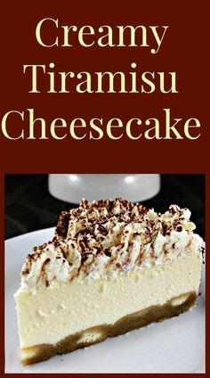 a piece of cheesecake on a plate with the words creamy tiamusu cheesecake