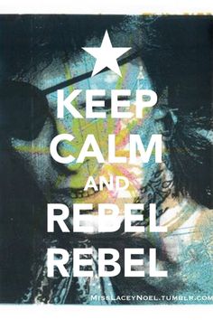 a poster with the words keep calm and rebel