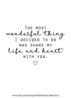 the most wonderful thing i decided to do was share my life and heat with you