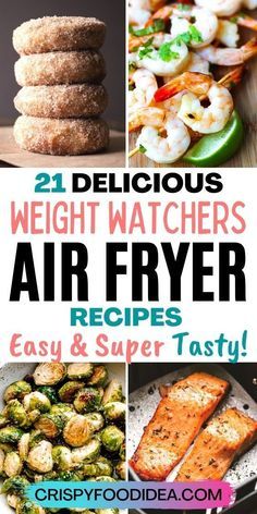 air fryer recipe collage with text overlay that reads 21 delicious weight watchers air fryer recipes easy and super tasty