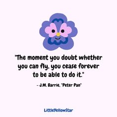 a purple flower with a quote on it that says, the moment you doubt whether you can