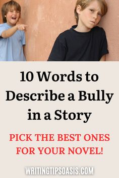 An image of a child bullying another child, and the pin title which is. “10 words to describe a bully in a story. Pick the best ones for your novel.” Writing Dialogue Prompts, Dialogue Prompts, Writing Dialogue, Book Marketing, Start Writing