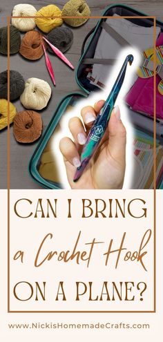 a crochet hook on a plane with the words can i bring a crochet hook on a plane?