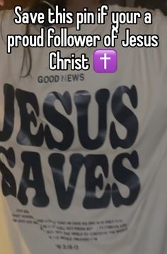 the back of a woman's shirt that says, save this pin if your a proud follower of jesus christ