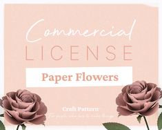 a close up of a flower with the words commercial license paper flowers in front of it