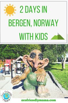 a sign that says 2 days in bergen, norway with kids