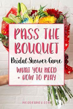 a sign that says, pass the bouquet bridal shower game what you need and how to play