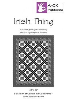 Irish Thing A OK 5 Yard Pattern 5 Yard Quilt Patterns, 5 Yard Quilts, Irish Quilt Patterns, Celtic Quilts, Irish Chain Quilt Pattern, Quilting Panels, Irish Quilt, Celtic Quilt, Quilt Layouts