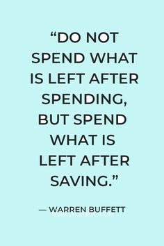 a blue background with the quote do not spend what is left after spending, but spend what is left after saving