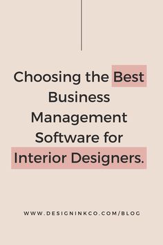 the title for choosing the best business management software for interior designers, with an image of a