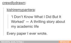 the text is written in black and white, with an orange border around it that reads'i don't know what i did but worked - a third story about my academic life every paper i ever wrote