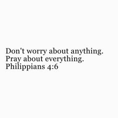 an image with the words don't worry about anything pray about everything, philippines