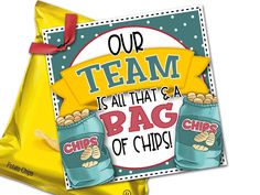 a bag of chips with the words our team is all that's a bag of chips