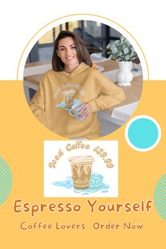 a woman wearing a coffee sweatshirt with the words espresso yourself on it