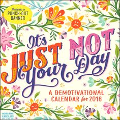 the poster for it's just not your day, featuring colorful flowers and leaves