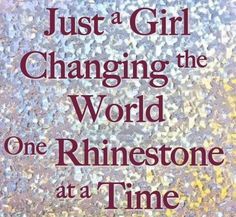 a book cover for just a girl changing the world one rinestone at a time