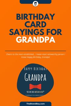 the birthday card sayings for grandpa is an orange background with blue and white lettering